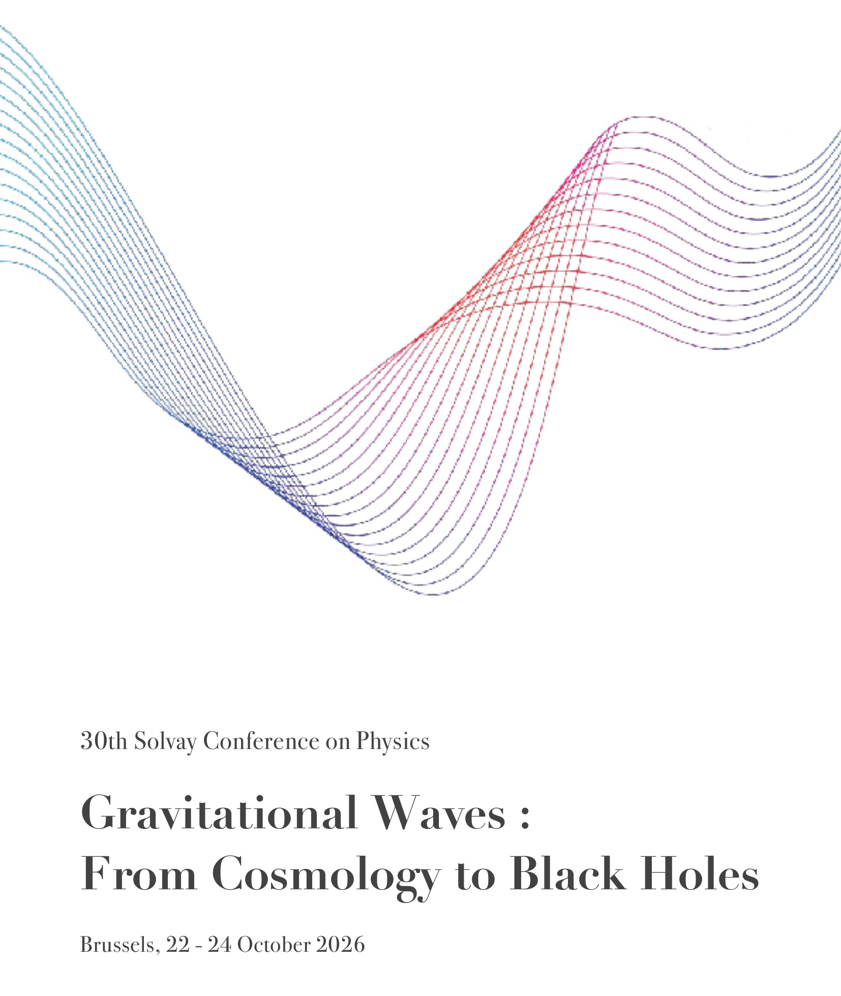 The 30th Solvay Conference: Gravitational Waves, Ten Years On